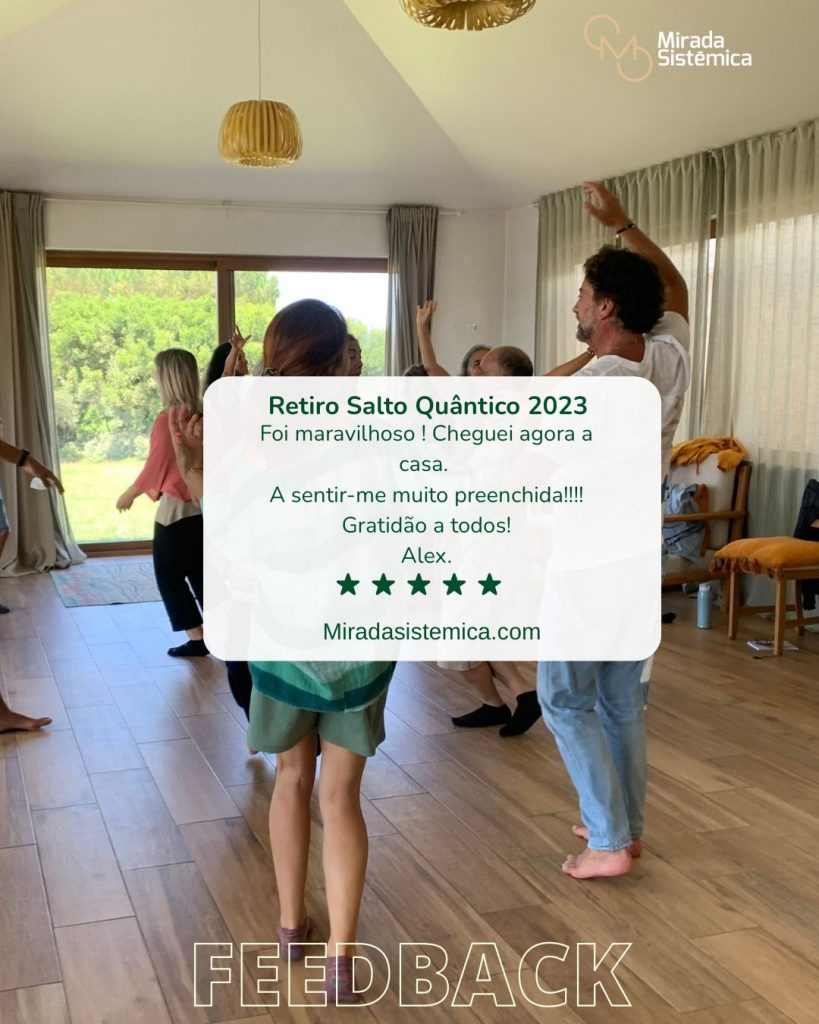 Retiro Conexão e Salto Quântico Testemunhos - Mirada Sistémica