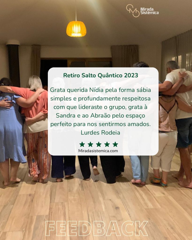 Retiro Conexão e Salto Quântico Testemunhos - Mirada Sistémica