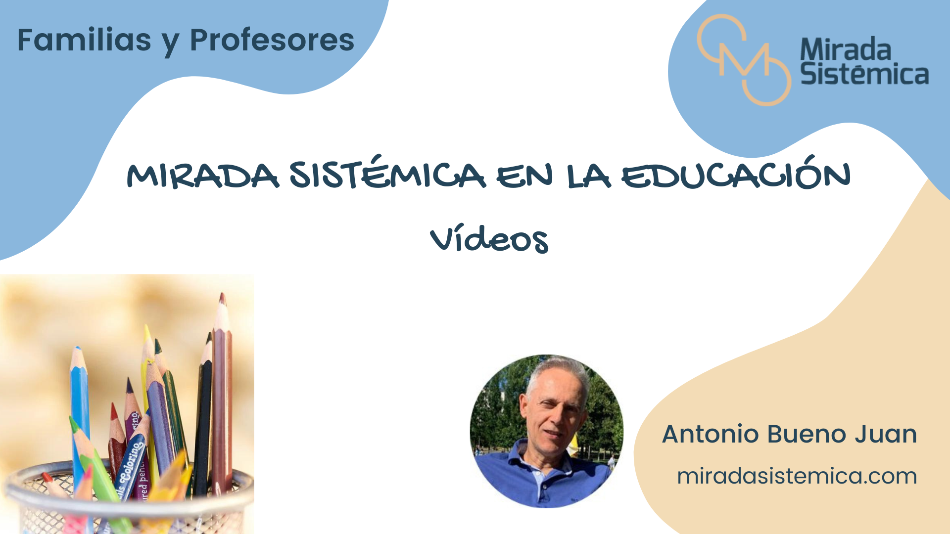 Vídeos Familias y Profesores - Mirada Sistémica en la Educación